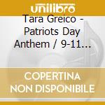 Tara Greico - Patriots Day Anthem /  9-11 Anthem cd
