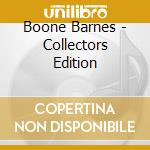 Boone Barnes - Collectors Edition cd