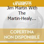Jim Martin With The Martin-Healy Band - Movin' On cd