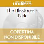 The Blisstones - Park cd