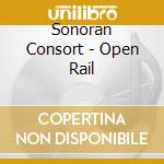 Sonoran Consort - Open Rail cd
