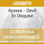Ayessa - Devil In Disguise cd