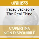 Tracey Jackson - The Real Thing cd