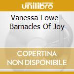 Vanessa Lowe - Barnacles Of Joy cd