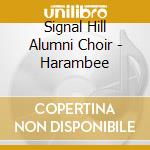 Signal Hill Alumni Choir - Harambee