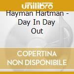 Hayman Hartman - Day In Day Out cd