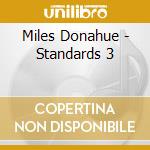 Miles Donahue - Standards 3 cd
