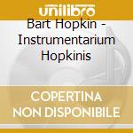 Bart Hopkin - Instrumentarium Hopkinis cd