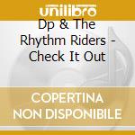 Dp & The Rhythm Riders - Check It Out cd