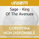 Sage - King Of The Avenues cd