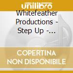 Whitefeather Productions - Step Up - Intermediate Ballet Music For The Continuing Years cd