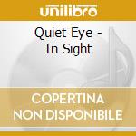 Quiet Eye - In Sight cd