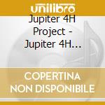 Jupiter 4H Project - Jupiter 4H Project cd
