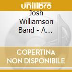 Josh Williamson Band - A Working Man'S Breakfast cd musicale di Josh Williamson Band