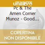 Pc & The Amen Corner Munoz - Good Deed In A Weary World cd