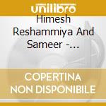 Himesh Reshammiya And Sameer - Silsiilay Soundtrack (Bollywood)