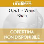 O.S.T - Waris Shah cd musicale di O.S.T