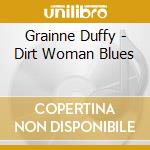 Grainne Duffy - Dirt Woman Blues cd