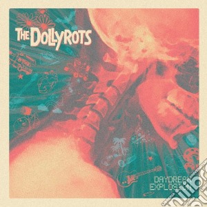 Dollyrots (The) - Daydream Explosion cd musicale
