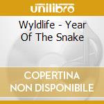Wyldlife - Year Of The Snake cd musicale