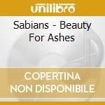 Sabians - Beauty For Ashes cd