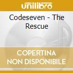 Codeseven - The Rescue cd musicale di Codeseven