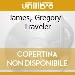 James, Gregory - Traveler cd musicale di James, Gregory