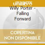 Willy Porter - Falling Forward cd
