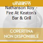Nathanson Roy - Fire At Keaton's Bar & Grill