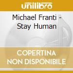Michael Franti - Stay Human cd