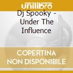 Dj Spooky - Under The Influence cd musicale di DJ SPOOKY
