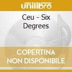 Ceu - Six Degrees cd