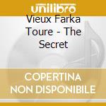Vieux Farka Toure - The Secret cd musicale di Vieux farka toure