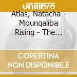 Atlas, Natacha - Mounqaliba Rising - The Remixes cd musicale di Atlas, Natacha