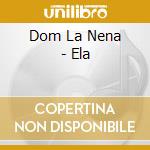 Dom La Nena - Ela cd