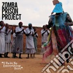 Zomba Prison Project - I Have No Everything Here (2 Cd)