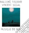 Ballake' Sissoko / Vincent Segal - Musique De Nuit cd