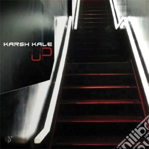 Karsh Kale - Up cd musicale di Karsh Kale