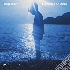 Piers Faccini - I Dreamed An Island (Dig) cd musicale di Piers Faccini
