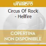 Circus Of Rock - Hellfire cd