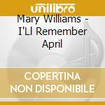 Mary Williams - I'Ll Remember April cd