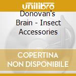 Donovan's Brain - Insect Accessories cd
