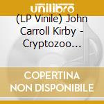 (LP Vinile) John Carroll Kirby - Cryptozoo (Soundtrack) vinile