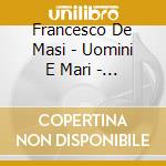 Francesco De Masi - Uomini E Mari - O.S.T. cd