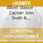 Albert Glasser - Captain John Smith & Pocahontas - O.S.T. cd