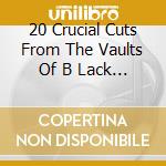 20 Crucial Cuts From The Vaults Of B Lack Roots / Various cd
