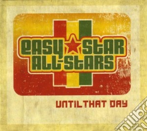 Easy Star All Stars - Until That Day cd musicale di Easy star all-stars
