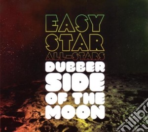 Easy Star All Stars - Dubber Side Of The Moon cd musicale di EASY STAR ALL STARS