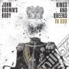 John Brown's Body - Kings & Queens In Dub cd