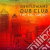 Gentleman's Dub Club - Big Smoke cd